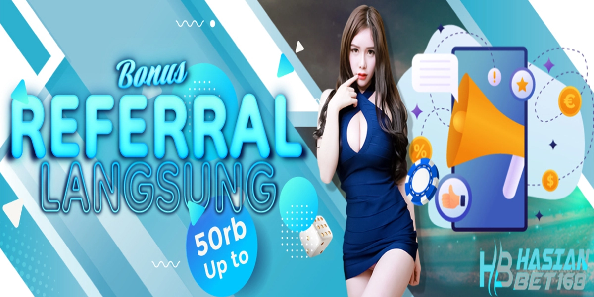 Bonus Referral Hasianbet168
